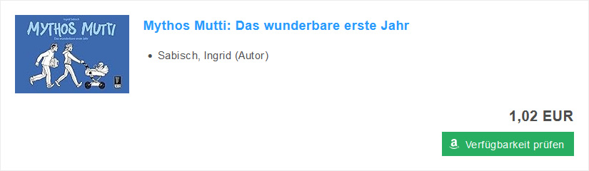 Mythos Mutti: Das wunderbare erste Jahr von Ingrid Sabisch