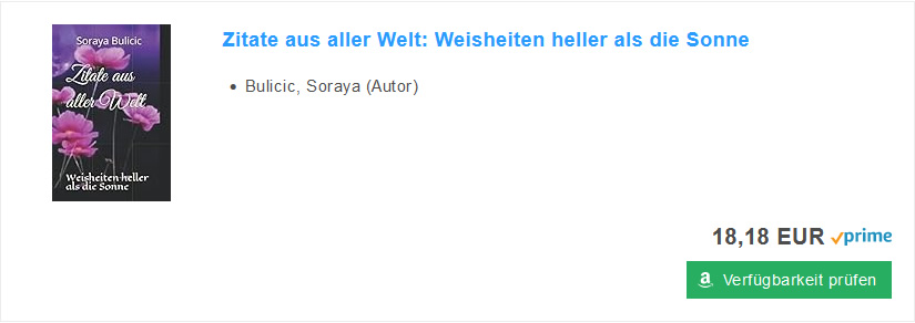 Zitate aus aller Welt: Weisheiten heller als die Sonne von Soraya Bulicic