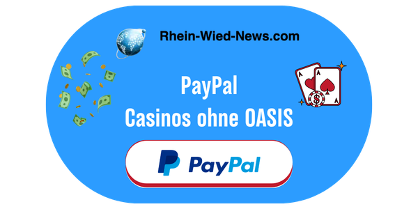 PayPal Online Casinos ohne OASIS